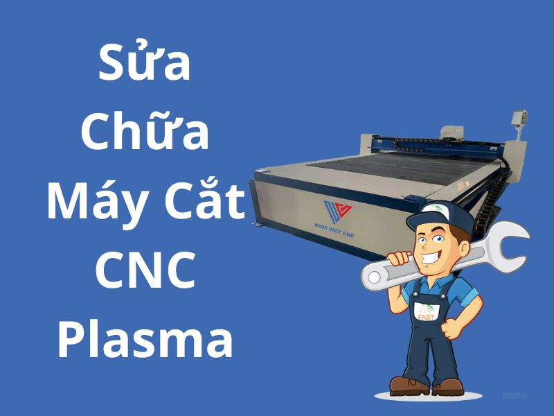 Bảo Trì, Bảo Dưỡng Máy CNC Plasma