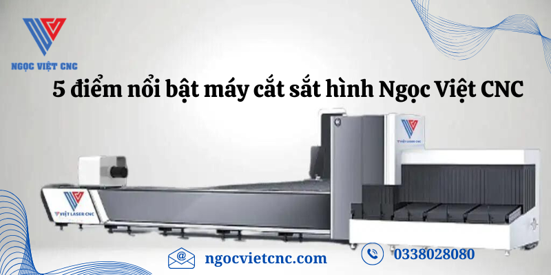 5 điểm nổi bật máy cắt sắt hình Ngọc Việt CNC