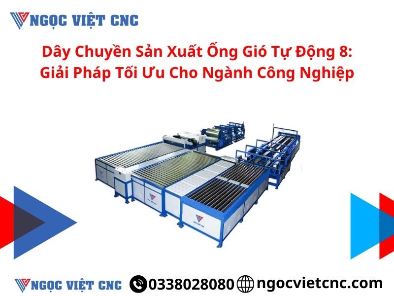 Dây Chuyền Sản Xuất Ống Gió Tự Động 8