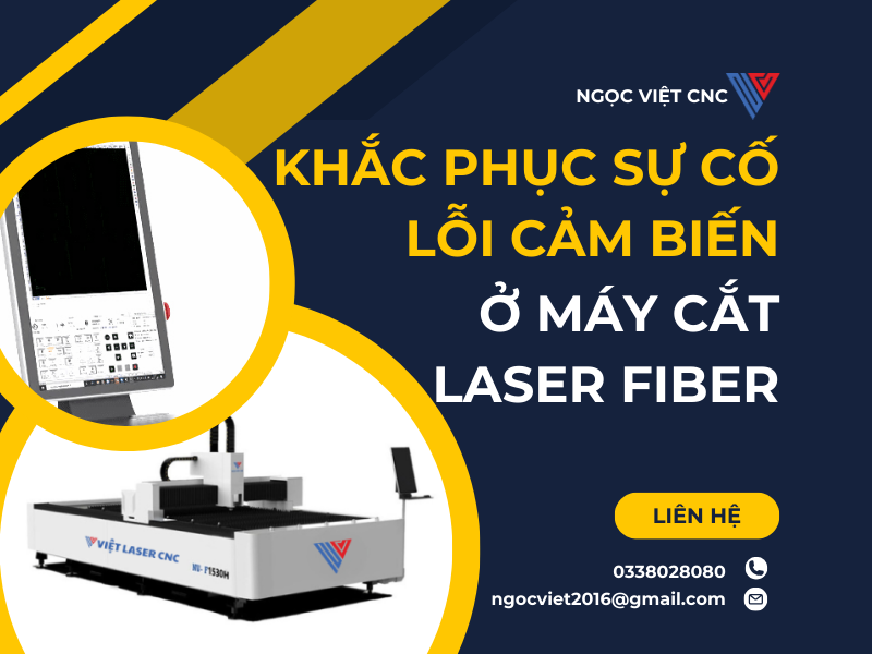 Khắc Phục Lỗi Cảm Biến Máy Cắt Laser Fiber: Hướng Dẫn Chi Tiết