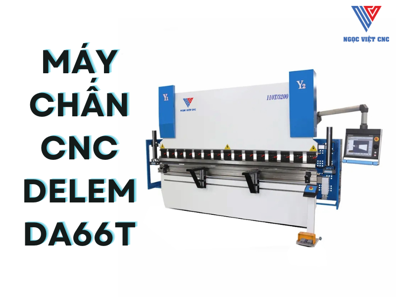 Máy Chấn CNC Delem DA66T