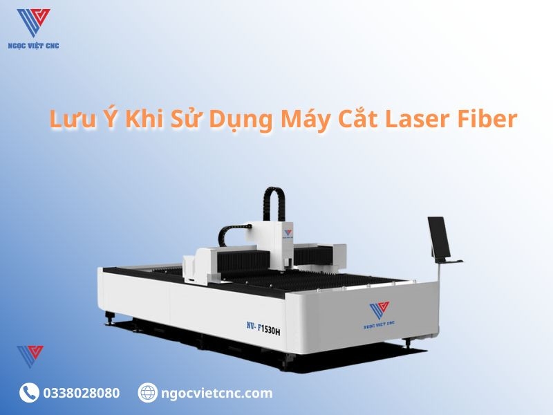 Một Số Lưu Ý Khi Sử Dụng Máy Cắt Laser Fiber