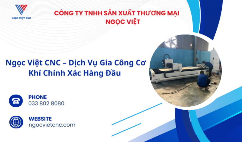 Ngọc Việt CNC – Dịch Vụ Gia Công Cơ Khí Chính Xác Hàng Đầu