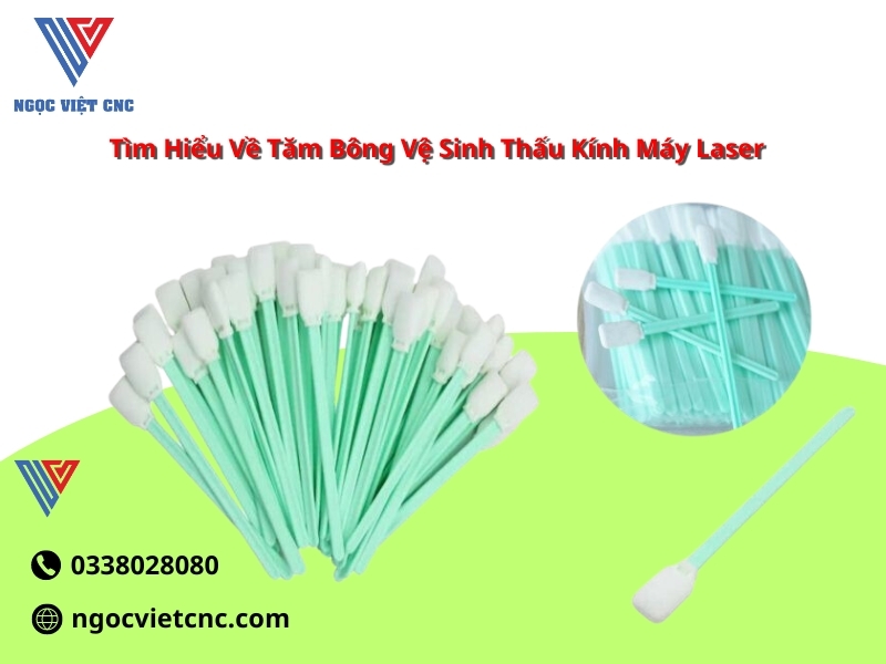 Tìm Hiểu Về Tăm Bông Vệ Sinh Thấu Kính Máy Laser